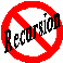 No Recursion